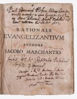 Iacobo Marchantio: Rationale Evangelizantium. [Colonia Agrippina [Köln], 1641, Sumptibus Ioannis Hen...