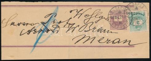 1896 Teljes 2kr díjjegyes, keresztvonalas címszalag 3kr díjkiegészítéssel. Ilyen kiegészítéssel egyedi darab! RRRR! / Complete 2kr PS-wrapper with 3kr additional franking, a unique piece! RRRR! "BUDAPEST / FŐPOSTA" - "MERAN"