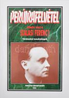 Dobszay Károly: Perújrafelvétel. Bűnös volt-e Szálasi Ferenc? Történelmi tanulmányok. hn.,1997, Magyar Rezervátum. Kiadói papírkötés. Számozott (679./1000) példány!