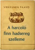 Virkkunen Paavo: A harcoló finn hadsereg szelleme. Fordította: Molnár Rudolf. [Bp., 1942.], Magyar-Finn Társaság,(Athenaeu-ny.), 158+2 p.+ 12 (kétoldalas képtáblák) t. Egyetlen kiadás. A mű szerepel az 1945-ben az Ideiglenes Nemzeti Kormány által betiltott fasiszta, és szovjetellenes könyvek listáján. Kiadói papírkötés, kissé foltos borítóval, magánkönyvtári bélyegzéssel.