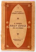 Fábry Károly, felősalmási: A nagy árvíz és egyebek. (A borítón: A csabai nagy árvíz és egyebek.) A szerző, Fábry Károly (1851-1925) békéscsabai ügyvéd, író, publicista által dedikált példány (dupla dedikációval). Békéscsaba, 1921, ,,Körösvidék" Rt.-ny., 224 p. Kiadói papírkötés, viseltes állapotban, sérült borítóval és gerinccel, szétváló fűzéssel, helyenként kisebb ázásnyomokkal. Ritka helytörténeti mű!