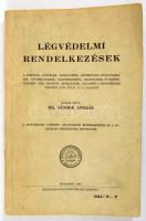 Dr. Sándor András (szerk.): Légvédelmi rendelkezések. Bp., 1940, Közigazgatási Könyvkiadó. Kiadói pa...