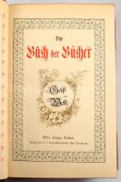 Buch der Bücher I-II. Wien, Leipzig, Teschen, Verlag der k. k. Hofbucchandlung Karl Prochaska. Díszes, dekoratív félbőr-kötésekben, színezett lapélek, kissé kopottas állapotban.