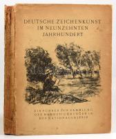 Ludwig Justi: Deutsche Zeichnenkunst Im Neunzehnten Jahrhundert. Berlin, 1920, Julius Bard, XVIII+2+189 p. Zweite Auflage. Német nyelven. Gazdag képanyaggal illusztrált. Kiadói kartonált papírkötések, kopott, foltos borítóval, hiányzó gerinccel, néhány kijáró lappal.