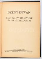 Szent István. Első nagy királyunk élete és alkotásai. Bp., 1938, Királyi Magyar Egyetemi Nyomda. Kiadói dombornyomott egészvászon kötés, laza kötés