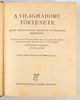 Pilch Jenő (szerk.): A világháború története. József királyi herceg tábornagy úr őfensége előszavával. Bp., é.n. [1928], Franklin. Kiadói díszes, dúsan aranyozott egészvászon-kötésben, kopott borító, térképmellékletekkel. Néhány lapon enyhe foxing, kötés szép állapotban