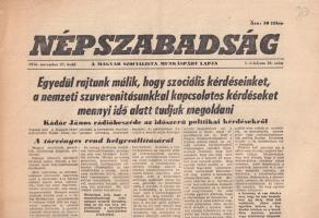 [Folyóirat, 1956.] Kádár János beszéde a törvényes rend helyreállításáról. A demokráciának is megvan a maga törvényes rendje. Az anarchiát, a fejetlenséget, a felelős vezetők utasításainak végre nem hajtását ne nevezze senki demokráciának. A Nagy Imre-ügyről. A Népszabadság lapszáma a megtorlás napjaiban. I. évfolyam, 18. szám. (1956. november 27.) Budapest, 1956. Magyar Szocialista Munkáspárt - Budapesti Lapnyomda. 8 p. Folio. Lapszámunk törzsanyagát Kádár János rádióbeszédének leirata adja. Kádár a Pravda előző napi útmutatásaitól nem függetlenül, korábbi elismerő szavai dacára lapszámunkban gyengeséggel vádolja meg Nagy Imrét, illetve azzal, hogy október 30-tól nem tudta uralni az utcát. Koncepciója szerint ahogyan a személycserékkel élő Nagy Imre-kormány körül nem csupán jobboldali, hanem kimondottan reakciós elemek bukkantak fel (Mindszenty, Eszterházy), ezzel egy időben szabadultak el az utcán az ellenforradalmi erők. A kormány gyengesége és az ellenforradalmi terrorcselekmények miatt az új erő, az MSZMP kénytelen volt a felajánlott szovjet baráti segítségnyújtást elfogadni, az ország, a nép és a demokrácia megóvásának érdekében. Lapszámunk egy hosszú folyamat kezdete, Nagy Imre, illetve 1956 teljes megtagadásának első lépése. Példányunk lapjain a hajtás mentén apró javítás. Jó állapotú lapszám, hajtogatva.