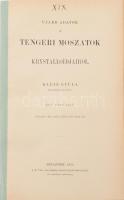 Klein Gyula: Ujabb adatok a tengeri moszatok krystalloidjairól. Bp., 1879. MTA 33p 1t. Kiadói papírborítóval