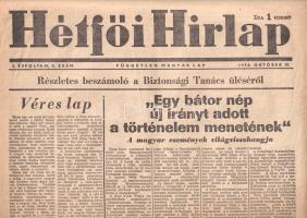 [Folyóirat, 1956.] Hétfői Hírlap. Független magyar lap. Főszerkesztő: Boldizsár Iván. I. évfolyam, 4. szám. (1956. október 29.) Budapest, 1956. Athenaeum Nyomda. 4 p. Folio. Az 1956 október elején induló Hétfői Hírlap első lapszáma a forradalom kitörése után. A Boldizsár Iván író, újságíró által szerkesztett lap korábban is óvatosan a reformok mellett foglalt állást, október 23-a utáni lapszáma ünnepélyes hangvétellel ad hírösszefoglalót a forradalom eseményeiről. A tartalomból: Egy bátor nép új irányt adott a történelem menetének. A magyar események világvisszhangja -- A forradalmi ország. Kedd estétől péntek estéig -- Ausztria kész közvetítő szerepet vállalni a magyarországi helyzet normalizálásában -- Elfogadták a Kossuth-címert, március 15-e nemzeti ünnep -- Szabad, igaz rádiót! -- A forradalmárok nem fosztogatnak! -- Egy forradalmi lap: Az Igazság. Jó állapotú lap, hajtogatva.