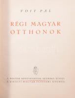 Voit Pál: Régi magyar otthonok. Bp., [1943], Kir. M. Egyetemi Nyomda, 319+1 p. Gazdag fekete-fehér képanyaggal illusztrálva. Kiadói aranyozott félvászon-kötés, kopottas állapotban.