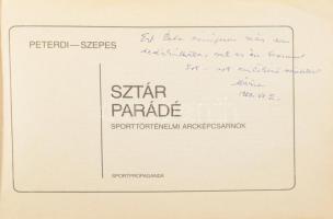 Peterdi-Szepes: Sztár parádé. Sporttörténelmi arcképcsarnok. Bp., é.n. Sportpropaganda. Kiadói papír...