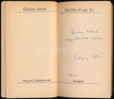 Örkény István: Meddig él egy fa? A szerző, Örkény István (1912-1979) által DEDIKÁLT példány. Magvető Zsebkönyvtár. Bp., 1976., Magvető. Első kiadás. Kiadói papírkötés,