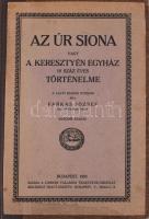 Farkas József: Az Úr Siona vagy a keresztyén egyház 19 száz éves történelme. Bp., 1924, Londoni Vallásos Traktátus-Társulat. Félvászon kötés, lapok néhol foltosak, kopottas állapotban.