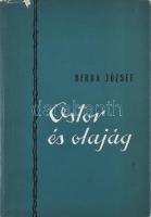Berda József: Ostor és olajág. Bp., 1957, Szépirodalmi Könyvkiadó. Első kiadás! Kiadói félvászon kötés, kiadói papír védőborítóval, jó állapotban.