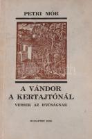 Petri Mór: A vándor a kertajtónál. Versek az ifjúságnak. Fáy Dezső rajzaival. Bp., 1936. Kiadói papírkötés, jó állapotban.
