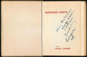Puszta Sándor: Rapszódiák könyve. Budapest, [1941]. Kapisztrán Sajtó Szöv. 79 p., 1 t. fametszet Molnár C. Pál munkája. A címlapon a szerző által írt dedikálással! Puszta Sándor (1911?1983) plébános, költő. 1934-ben szentelték pappá. 1937-től haláláig Leányfalu plébánosa volt. Kiadói egészvászon kötésben