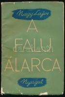 Nagy Lajos: A falu álarca. Dedikált Budapest, é.n. , Nyugat Kiadó és Irodalmi R.T. Kiadói papírborítóval, kis sérülésekkel, 185 p. A gerince megfakult. Első kiadás