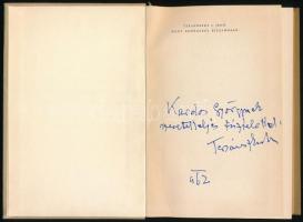 Tersánszky J. Jenő: Nagy árnyakról bizalmasan. Kardos Györgynek, a Magvető kiadó igazgatójának dedikált példány! Bp., 1962. Magvető. 302 p. Kiadói egészvászon-kötésben.