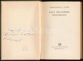Tersánszky J. Jenő: Nagy árnyakról bizalmasan. Kardos Györgynek, a Magvető kiadó igazgatójának dedik...