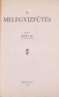 Réti Márton: A melegvízfűtés. Bp., 1930. Kiadó egészvászon kötés, jó állapotban