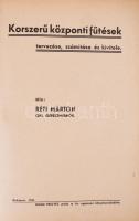 Réti Márton: A korszerű központi fűtések tervezése, számítása és kivitele. Bp., 1941, Kilián Frigyes...