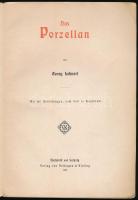 Lehnert, Georg: Das Porzellan. Sammlung Illustrierter Monographien 6. Bielefeld-Leipzig, 1902, Velha...
