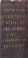 Jackson, [John] Hampden: England Since the Industrial Revolution 1815-1935. A Simple History. London...