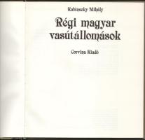 Kubinszky Mihály: Régi magyar vasútállomások. Építészeti hagyományok. Bp., 1983, Corvina. Fekete-feh...