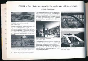Tóth Ernő: Hazánk, Magyarország ismert és rejtett hídjai. Bp., 2015, Yuki Studio. Gazdag képanyaggal...