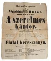 1862 Népszínház Budán S szerelmes kántor c. előadás színházi plakát 32x38 cm Foltos