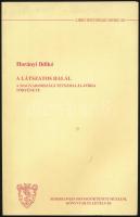 Horányi Ildikó: A látszatos halál (A magyarországi tetszhalál-fóbia története)   Semmelweis Orvostud. Múzeum, 2003. 159p. Kiadói papírkötésben