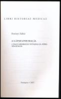 Horányi Ildikó: A látszatos halál (A magyarországi tetszhalál-fóbia története)


Semmelweis Orvos...