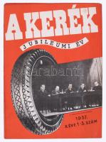 1937 A Kerék c. autós folyóirat X. évf. 1-3 száma, Kiadótulajdonos: Magyar Ruggyantaárugyár Rt. Bp., Globus-ny., 32 p. Fekete-fehér képekkel, hirdetésekkel. Kiadói tűzött papírkötés, szép állapotban