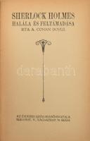 Arthur Conan Doyle: Sherlock Holmes halála és feltámadása. Bp., én., Érdekes Újság. Kiadói kissé laz...