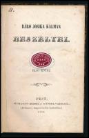 báró Jósika Kálmán beszélyei. 1. Pest, 1856. Beimel és Kozma. 230p. Kiadói félvászon kötésben.