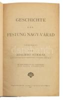 [A nagyváradi vár története] Adalbert Scholtz: Geschichte der Festung Nagy-várad. Nagyvárad, 1907. Szent László. 328p + 1 kih térkép. Korabeli egészvászon kötésben