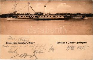 1915 Gruss vom Dampfer "Wien" / "WIEN" DGT-BUDAPEST típusú gőzüzemű oldalkerekes személyhajó / WIEN sidewheeler steamship. She was requisitioned by the k.u.k. Zentraltransportleitung (ZTL) for service on the Danube during the First World War (EB)