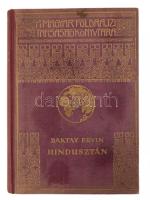 Baktay Ervin: Hindusztán. A Magyar Földrajzi Társaság Könyvtára. Bp., [1938], Franklin-Társulat, 194+(2) p.+ 18 (kétoldalas, fekete-fehér képek) t. Kiadói aranyozott egészvászon sorozatkötés, kis kopással