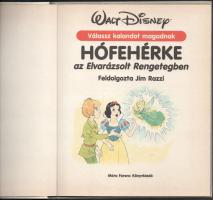 Walt Disney: Hófehérke az Elvarázsolt Rengetegben. Válassz kalandot magadnak. Bp., 1990, Móra. Kiadó...