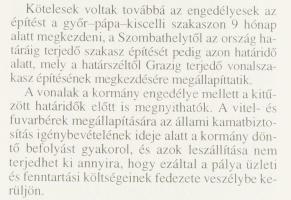 Magyar vasúttörténet 1-7. kötet. A kezdetektől 1998-ig. Főszerk.: Dr. Kovács László. Bp.,1995-1999.,...