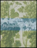 Hamvas Béla: Philosophie des Weins. Bp., 2013. Kiadói papírkötés, jó állapotban.