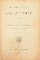 Verne Gyula: Kéraban, a vasfejű. Ford.: György Aladár és Illésy Piroska. Bp.,1909, Franklin, Harmadi...
