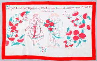 Kézzel hímzett konyhai falvédő, "Patyolatnál tisztább, fehérebb a lelked, minden kincsnél, gazdagságnál többet ér a szerelmed" felirattal, 52x78 cm