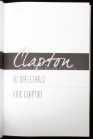 Eric Clapton: Clapton. Az önéletrajz. Ford.: Kiss Borbála Réka. Bp., 2008, Showtime Budapest Kft. Ki...