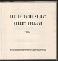Der deutsche Soldat erlebt Holland. Im Auftrag des Wehrmachtsbefehlhabers in den Niederlanden bearbe...