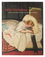 Félix Vallotton. Maler und Grafiker im Paris der Jahrhundertwende. Bietigheim-Bissingen-Ostrildern-Ruit, 2003, Städtishe Galerie Bietigheim-Bissingen - Hatje Cantz Verlag. Német nyelven. Gazdag képanyaggal illusztrált. Kiadói kartonált papírkötés.