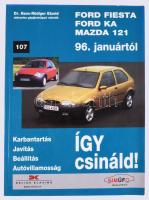 Ford Fiesta, Ford Ka, Mazda 121. Így csináld! karbantartás, javítás, beállítás, autóvillamosság. Bp., é.n. Megjelent 500 példányban. Kiadói papírkötés, jó állapotban.