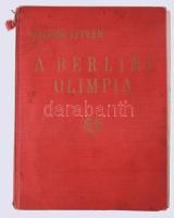 Pluhár István: A berlini olimpia. Az 1936. évi berlini olimpia története - 400 képpel. Bp., 1936, Dr. Marjay Frigyes. Kiadói egészvászon kötés, széteső állapotban.