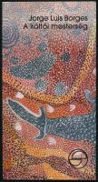 Borges, Jorge Luis: A költői mesterség. Bp., 2002, Európa. Kiadói papírkötés, jó állapotban.