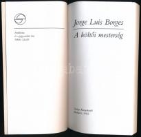 Borges, Jorge Luis: A költői mesterség. Bp., 2002, Európa. Kiadói papírkötés, jó állapotban